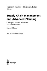 Cover of: Supply Chain Management and Advanced Planning: Concepts, Models, Software and Case Studies