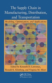 Cover of: The supply chain in manufacturing, distribution, and transportation: modeling, optimization, and applications
