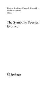 The symbolic species evolved by Theresa Schilhab, Frederik Stjernfelt, Terrence William Deacon
