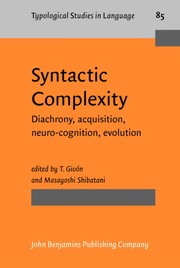 Cover of: Syntactic complexity: diachrony, acquisition, neuro-cognition, evolution