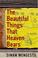 Cover of: The Beautiful Things That Heaven Bears