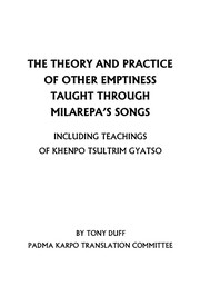 Cover of: The theory and practice of other emptiness taught through Milarepa's songs: including teachings of Khenpo Tsultrim Gyatso
