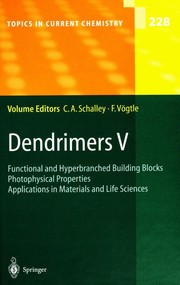 Cover of: Dendrimers V: functional and hyperbranched building blocks, photophysical properties, applications in materials and life sciences