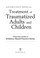 Cover of: Treatment of traumatized adults and children