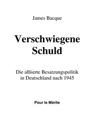 Cover of: Verschwiegene Schuld: die alliierte Besatzungspolitik in Deutschland nach 1945