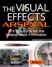 Cover of: The visual effects arsenal by Bill Byrne