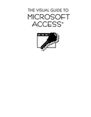 Cover of: The visual guide to Microsoft Access: the pictorial companion to Windows database management & programming