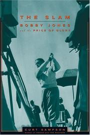 Cover of: The Slam: Bobby Jones and the Price of Glory