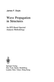 Cover of: Wave Propagation in Structures: an FFT-Based Spectral Analysis Methodology
