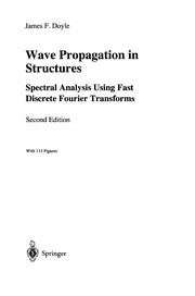 Cover of: Wave Propagation in Structures: Spectral Analysis Using Fast Discrete Fourier Transforms