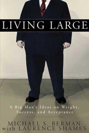 Cover of: Living large: a big man's ideas on weight, success, and acceptance