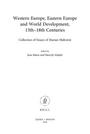Western Europe, Eastern Europe and world development, 13th-18th centuries by Marian Małowist