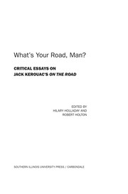 Cover of: What's your road, man?: critical essays on Jack Kerouac's On the road