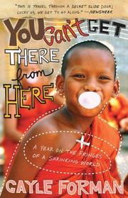 Cover of: You Can't Get There from Here: A Year on the Fringes of a Shrinking World