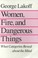 Cover of: Women, fire, and dangerous things