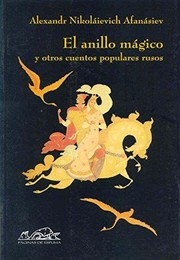 Cover of: EL ANILLO MÁGICO Y OTROS CUENTOS POPULARES RUSOS