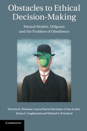 Cover of: Obstacles to Ethical Decision-Making: Mental Models, Milgram And The Problem Of Obedience