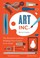 Cover of: Art, Inc.: The Essential Guide for Building Your Career as an Artist