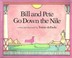 Cover of: Bill and Pete Go Down the Nile
