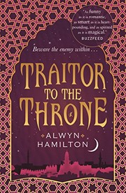 Cover of: Traitor to the Throne (Rebel of the Sands Trilogy)