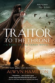 Cover of: Traitor to the Throne (Rebel of the Sands)
