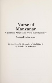 Cover of: Nurse of Manzanar: a Japanese American's World War II journey