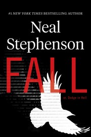 Fall; or, Dodge in Hell by Neal Stephenson, Malcolm Hillgartner