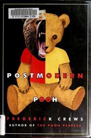Postmodern Pooh by Frederick C. Crews, Frederick Crews
