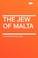 Cover of: The Jew of Malta
