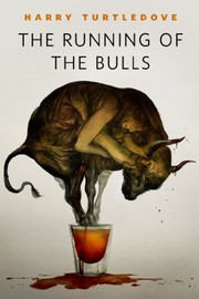 Cover of: The Running of the Bulls: A Tor.Com Original