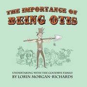 The Importance of Being Otis by Lorin Morgan-Richards