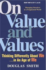 Cover of: On Value and Values: Thinking Differently About We in an Age of Me