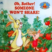 Oh, Bother! Someone Won't Share! by Betty G. Birney, Nikki Grimes