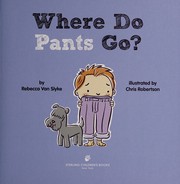 Cover of: Where do pants go?
