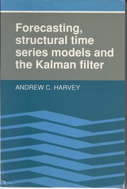 Cover of: Forecasting, structural time series models, and the Kalman filter