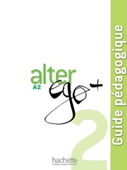Cover of: Alter Ego + 2: Guide Pédagogique (French Edition) by Annie Berthet, Beatrix Sampsonis, Catherine Hugot, Emmanuelle Daill, Veronique M Kizirian