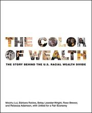 The color of wealth by Meizhu Lui, Barbara Robles, Betsy Leondar-Wright