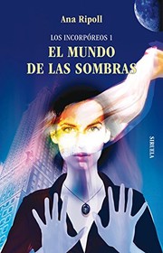 Cover of: El mundo de las sombras / The World of Shadows (Los incorpóreos / The Intangible) (Spanish Edition) by Ana Ripoll