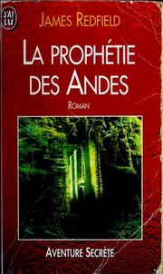 Cover of: La Prophetie des Andes