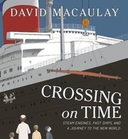 Cover of: Crossing on Time: Steam Engines, Fast Ships, and A Journey to the New World
