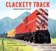Cover of: Clackety Track: Poems About Trains