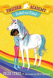 Cover of: Unicorn Academy #4: Isabel and Cloud