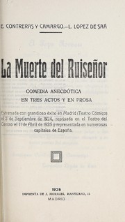 Cover of: La muerte del ruiseñor: comedia anecdótica en tres actos y en prosa