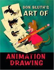 Cover of: Don Bluth's Art Of Animation Drawing by Don Bluth