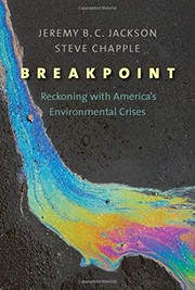 Cover of: Breakpoint: Reckoning with America's Environmental Crises by Jeremy B. C. Jackson, Steve Chapple