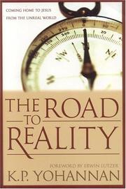 Cover of: The Road to Reality: Coming Home to Jesus from an Unreal World