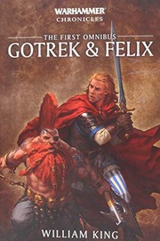 Cover of: Gotrek and Felix: The First Omnibus (Warhammer Chronicles) by William King