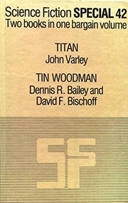 Cover of: Science Fiction Special 42 Two Books in One Bargain Volume.Titan & Tin Woodman - by Varley J. Bailey D.R. & Bischoff D. F.