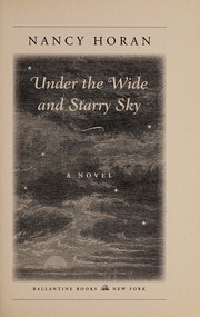 Under the wide and starry sky by Nancy Horan
