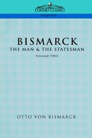 Cover of: Bismarck: The Man & the Statesman, Vol. 2